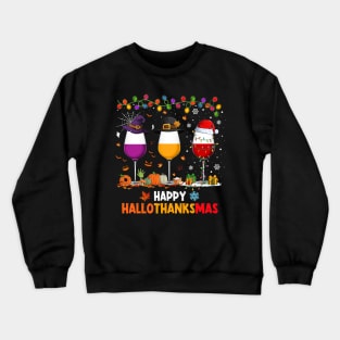 Wine Glasses Halloween Thanksgiving Christmas Happy Hallothanksmas Crewneck Sweatshirt